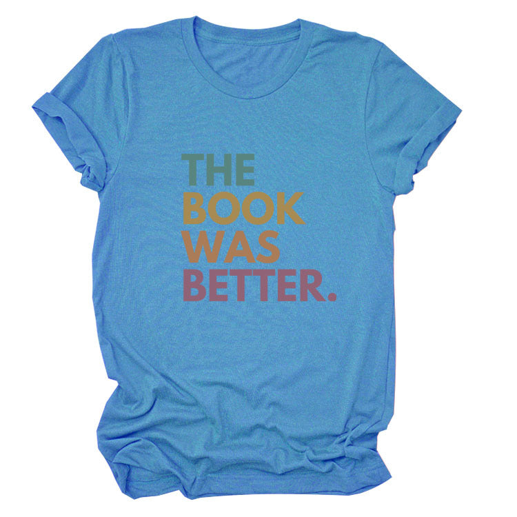 The Book Was Better T-shirt
