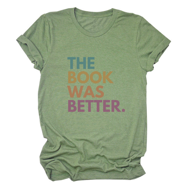 The Book Was Better T-shirt