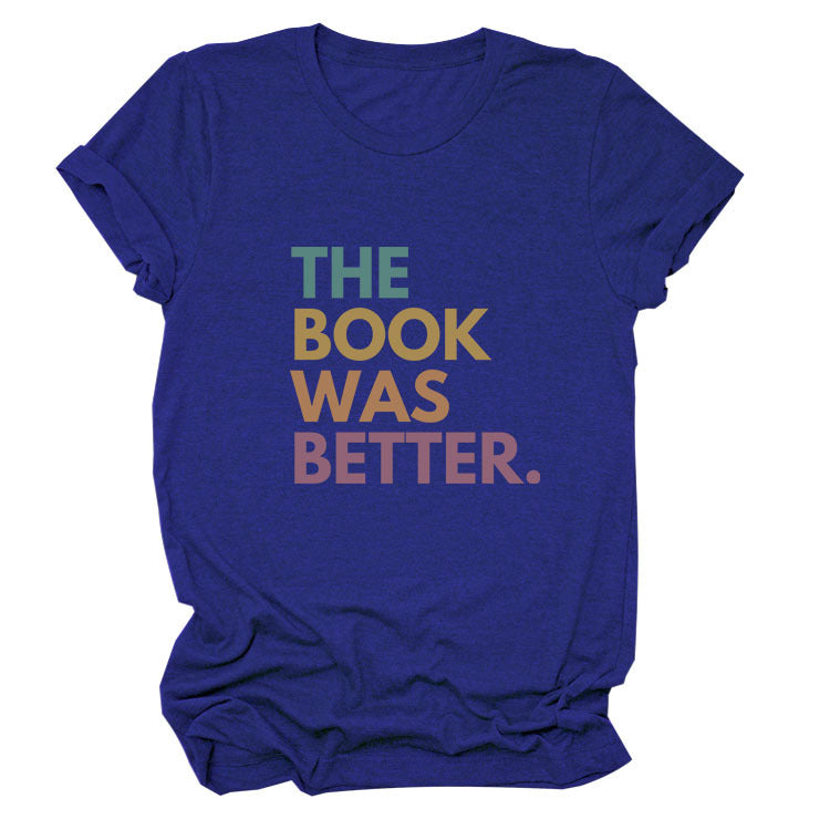 The Book Was Better T-shirt