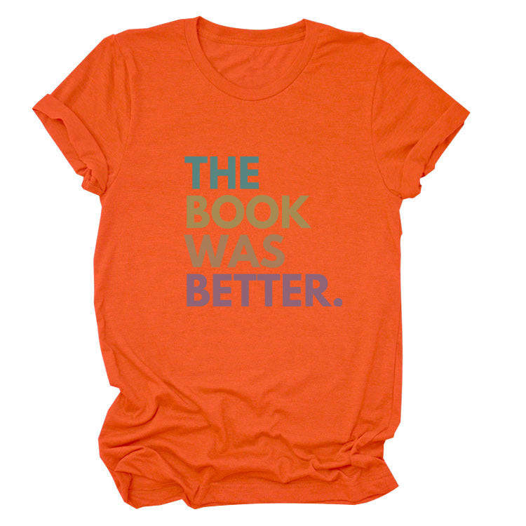 The Book Was Better T-shirt