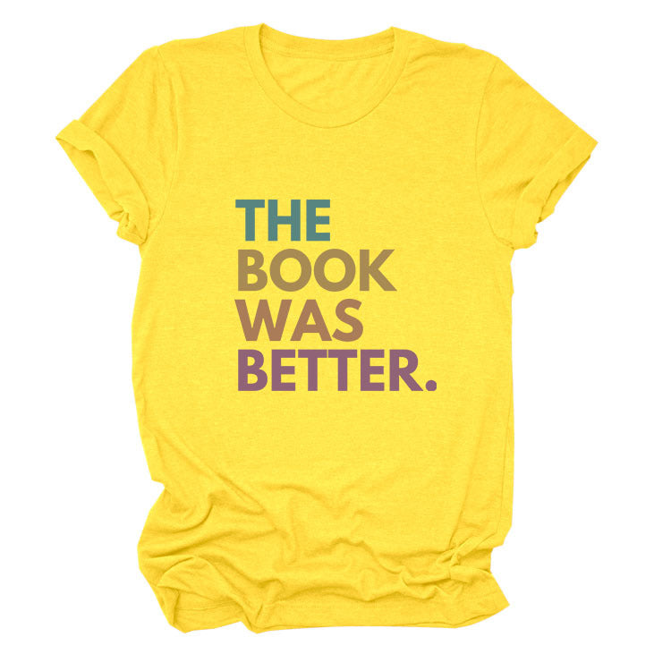 The Book Was Better T-shirt