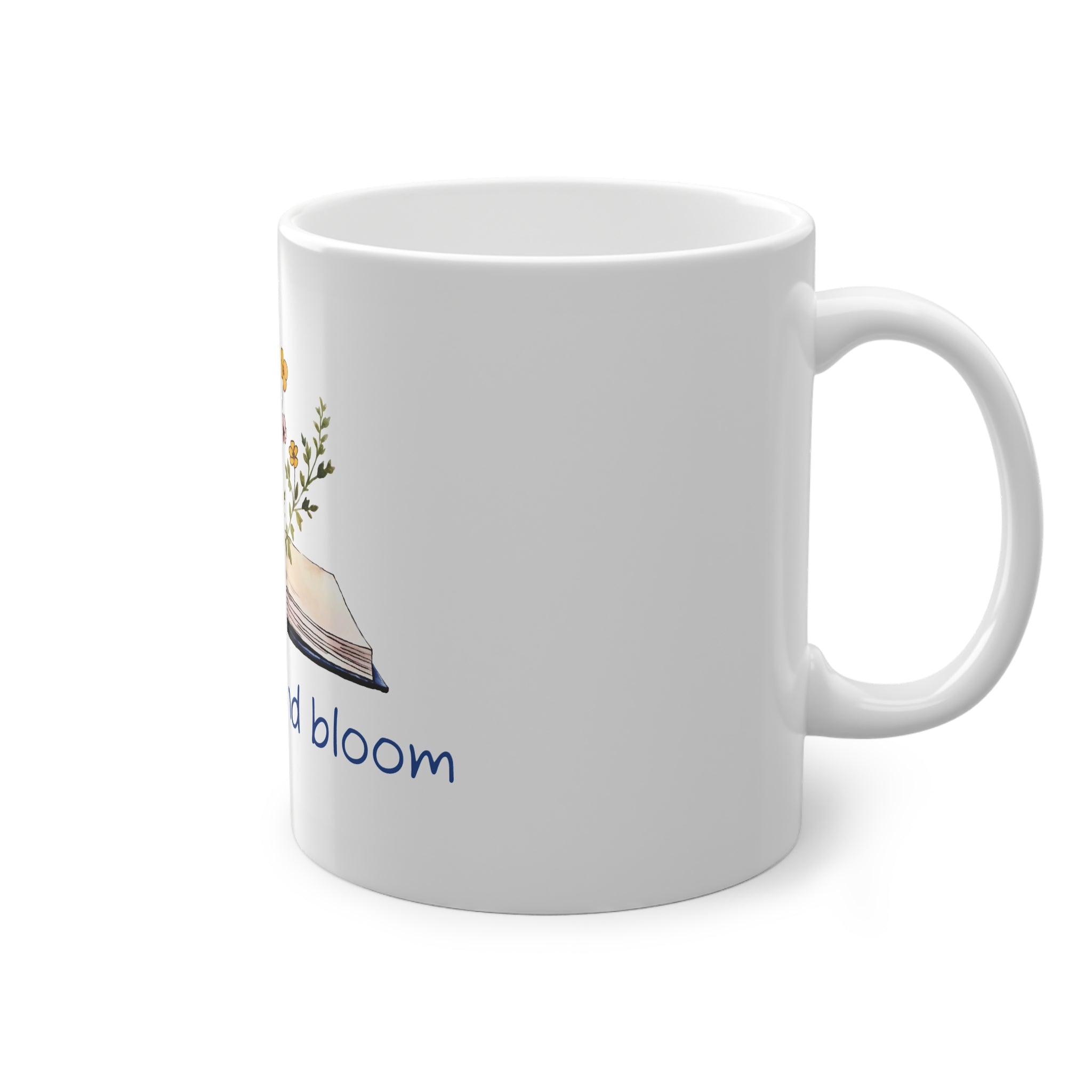 Let Your Mind Bloom Mug — Floral Book Lover Coffee Cup, Inspirational Gift for Readers
