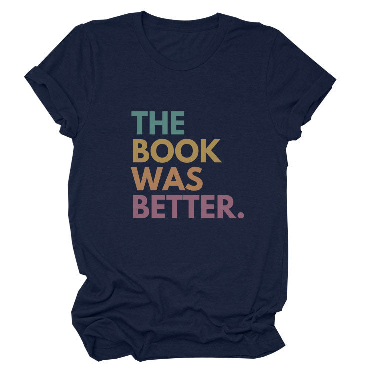 The Book Was Better T-shirt