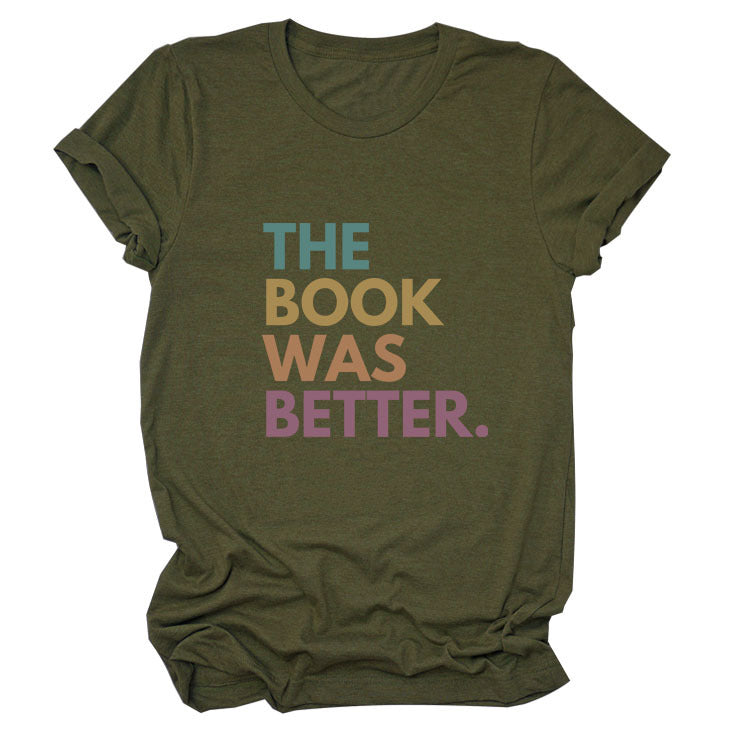 The Book Was Better T-shirt