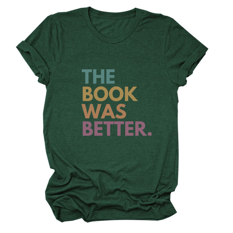 The Book Was Better T-shirt