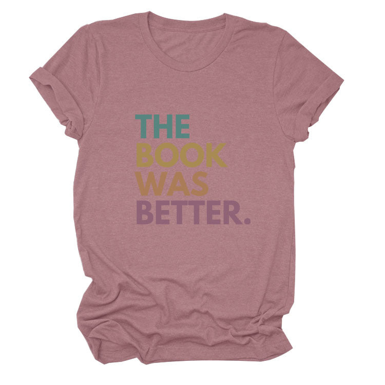 The Book Was Better T-shirt