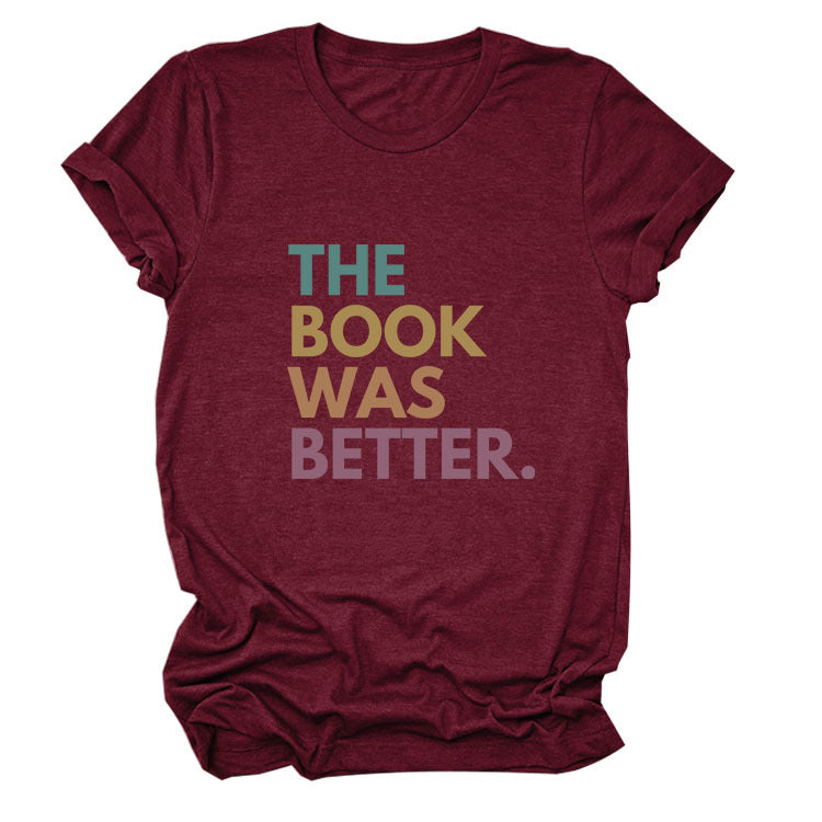 The Book Was Better T-shirt